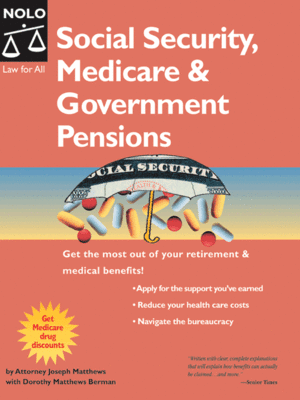 Social Security, Medicare & Government Pensions: Get the Most Out of Your Retirement & Medical Benefits - ebook
